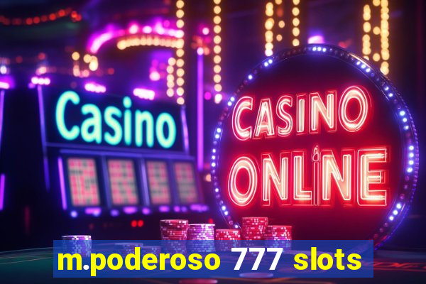 m.poderoso 777 slots